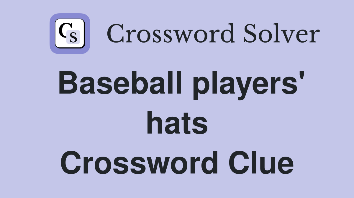 Baseball players' hats Crossword Clue
