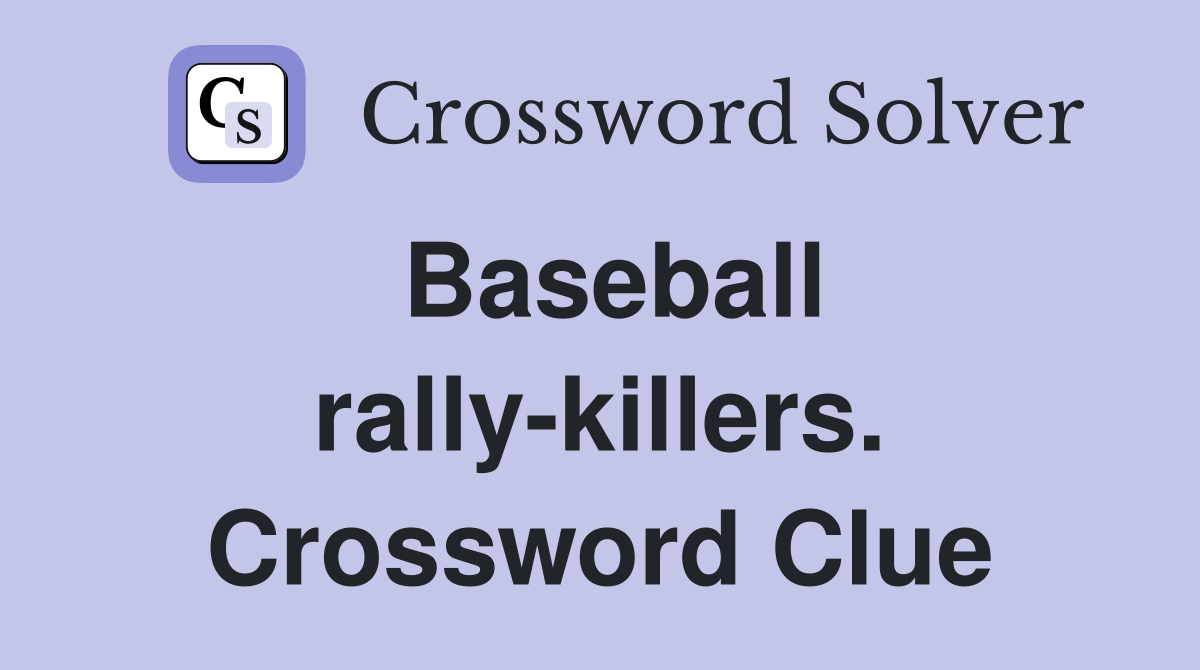 Baseball rally-killers. Crossword Clue