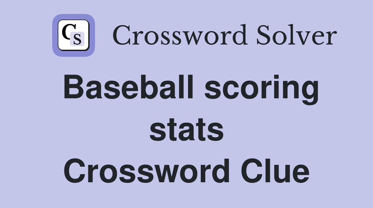 Baseball scoring stats Crossword Clue