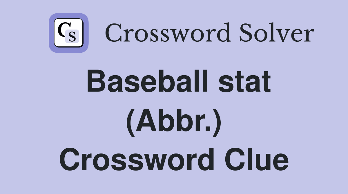 Baseball stat (Abbr.) Crossword Clue