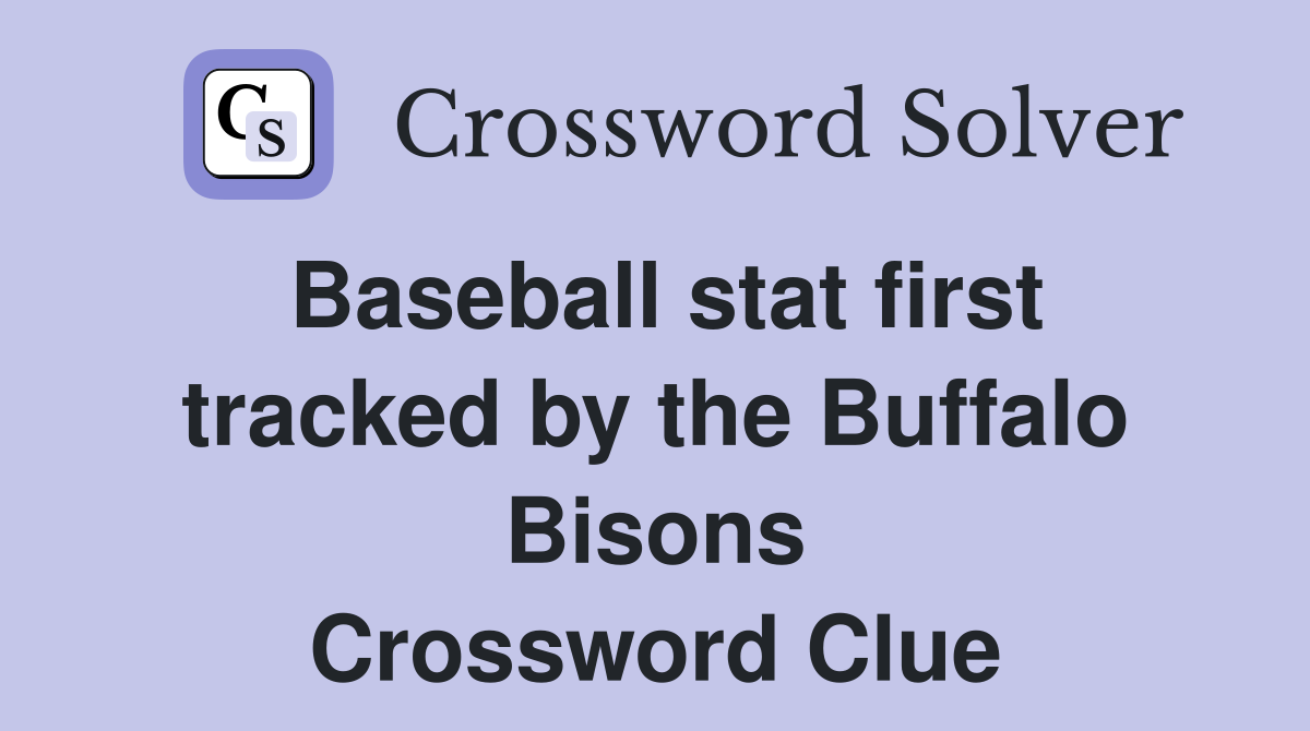 Baseball stat first tracked by the Buffalo Bisons Crossword Clue