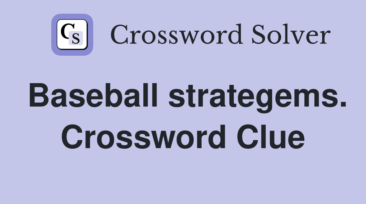 Baseball strategems. Crossword Clue