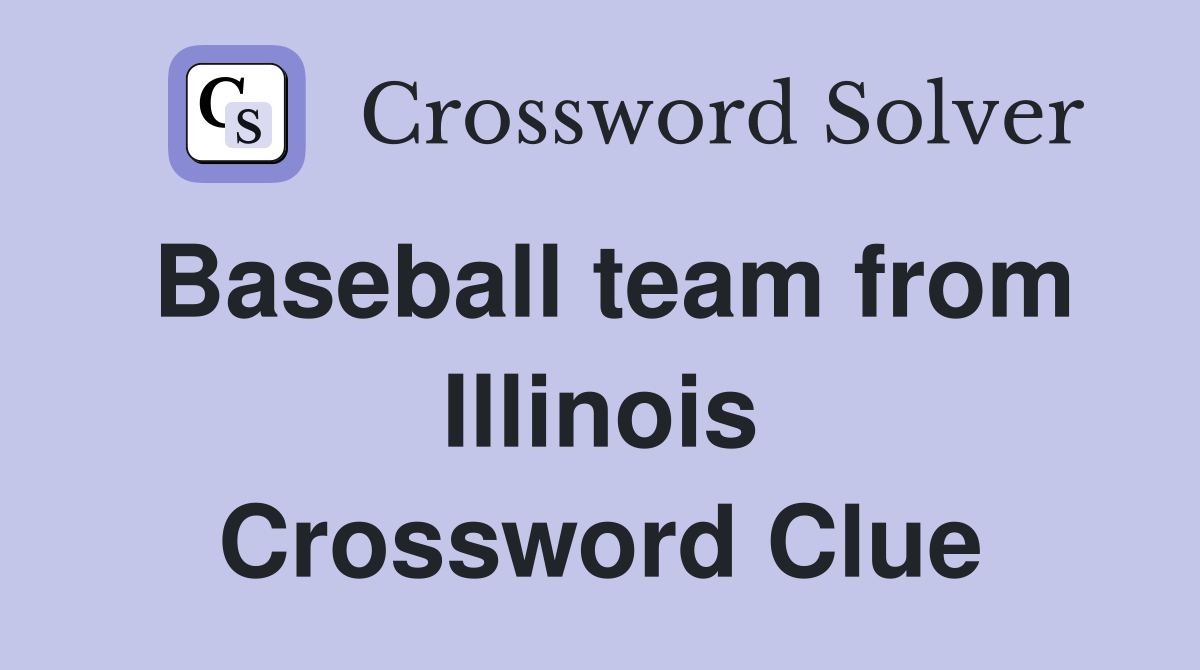 Baseball team from Illinois Crossword Clue