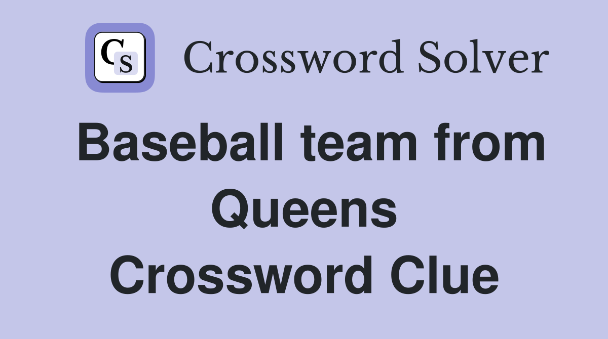 Baseball team from Queens Crossword Clue