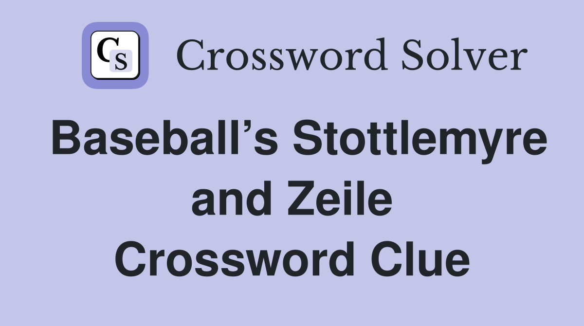 Baseball’s Stottlemyre and Zeile Crossword Clue