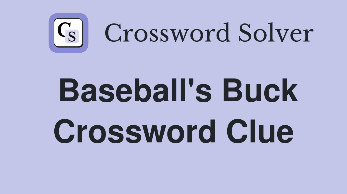 Baseball's Buck Crossword Clue