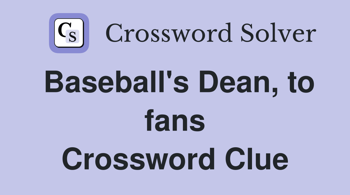 Baseball's Dean, to fans Crossword Clue