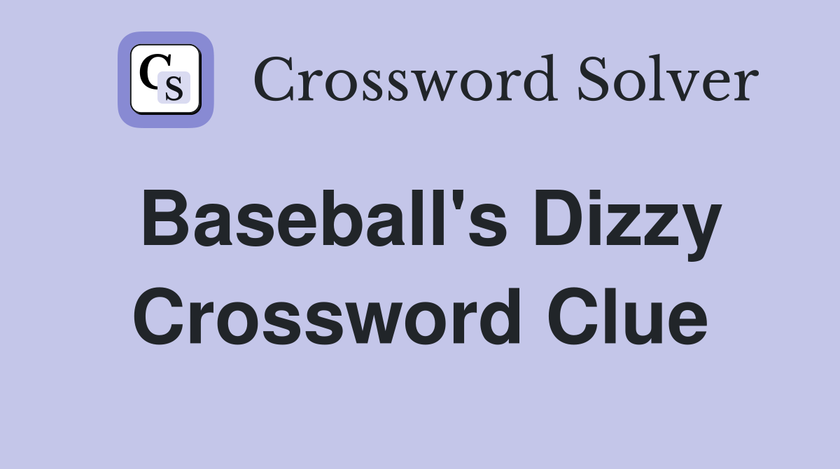 Baseball's Dizzy Crossword Clue