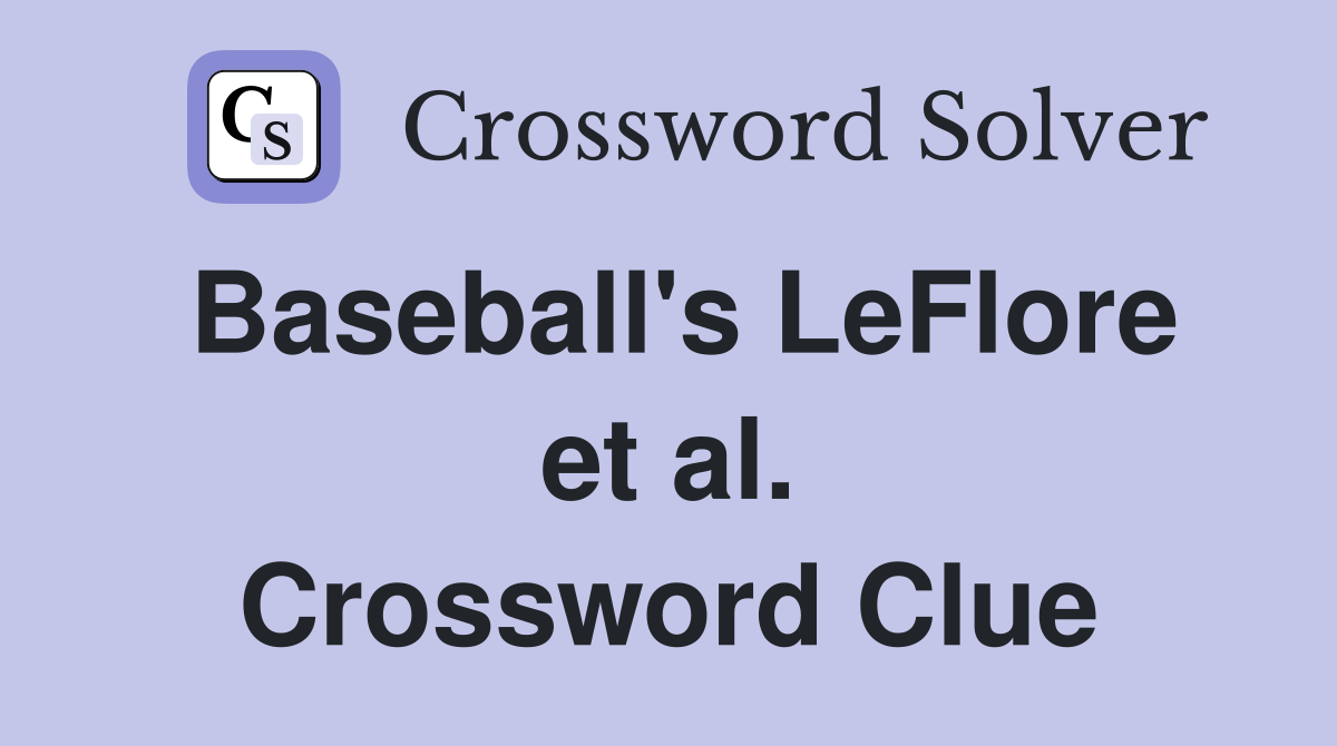 Baseball's LeFlore et al. Crossword Clue