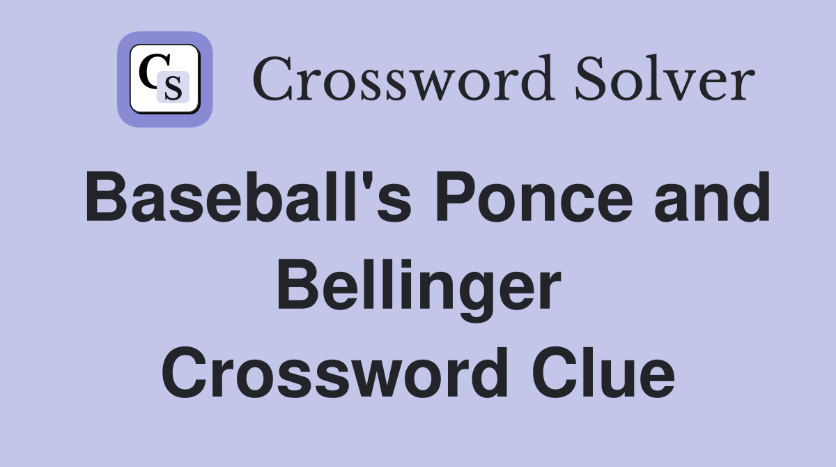 Baseball's Ponce and Bellinger Crossword Clue