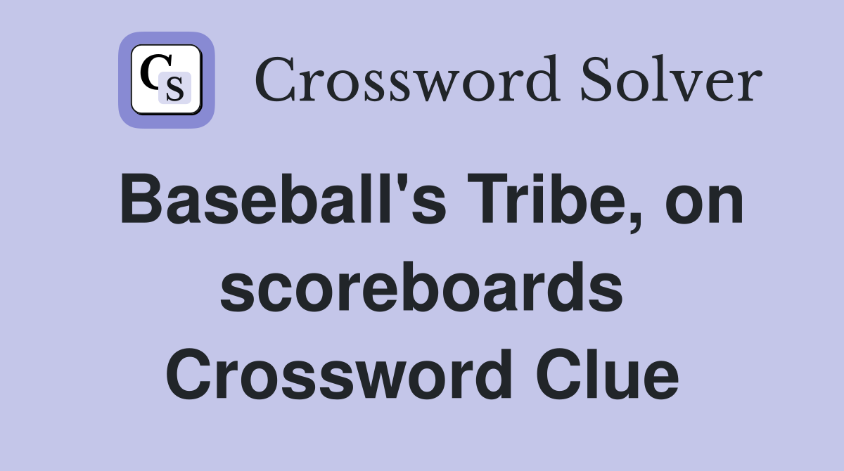 Baseball's Tribe, on scoreboards Crossword Clue