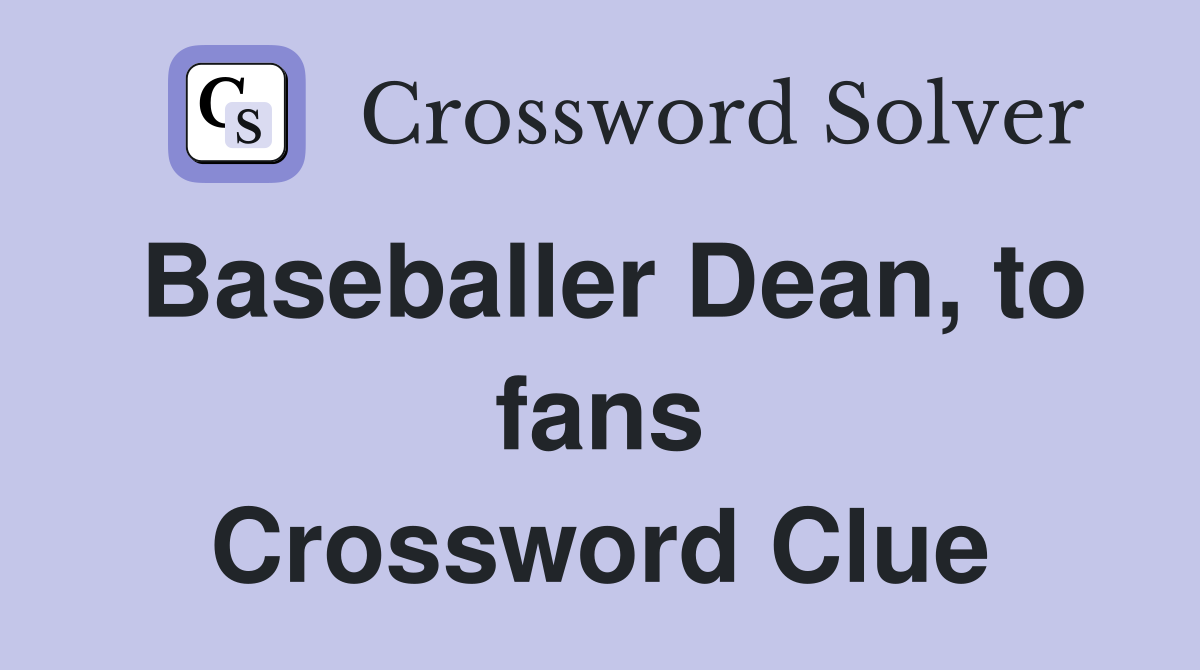 Baseballer Dean, to fans Crossword Clue