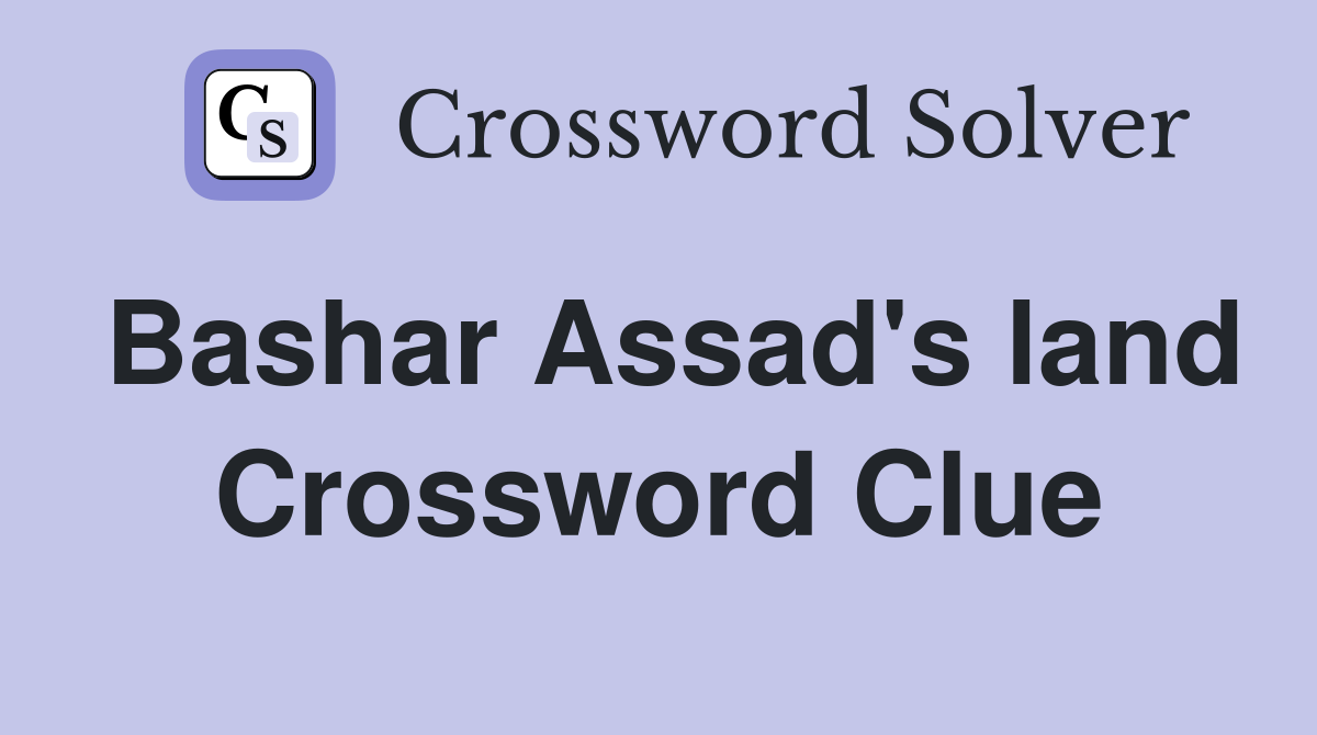 Bashar Assad's land Crossword Clue