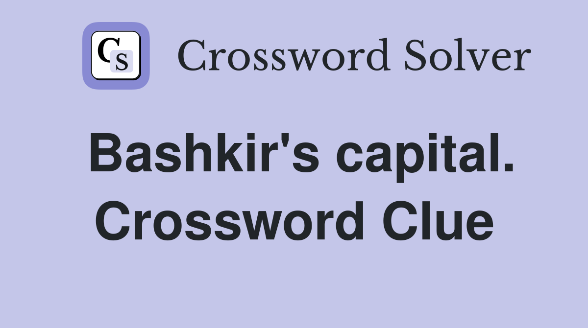 Bashkir's capital. Crossword Clue