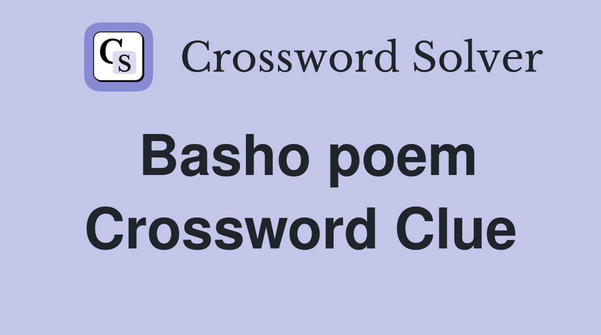 Basho poem Crossword Clue