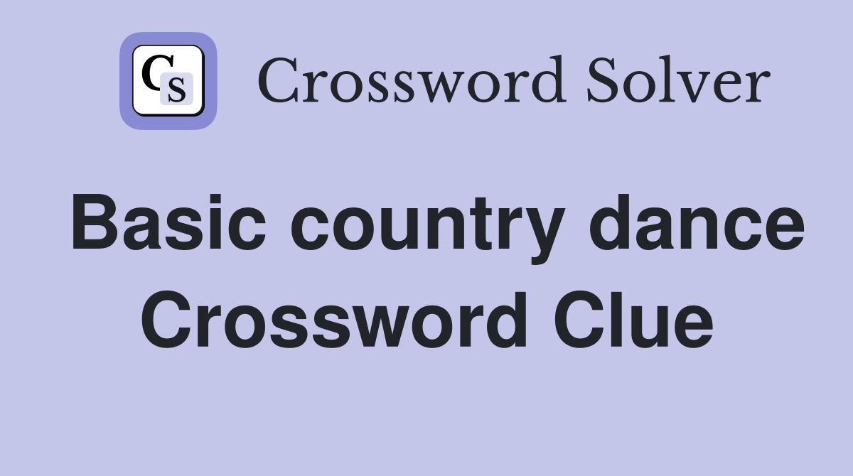 Basic country dance Crossword Clue