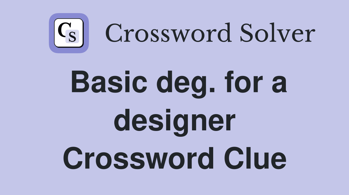 Basic deg. for a designer Crossword Clue