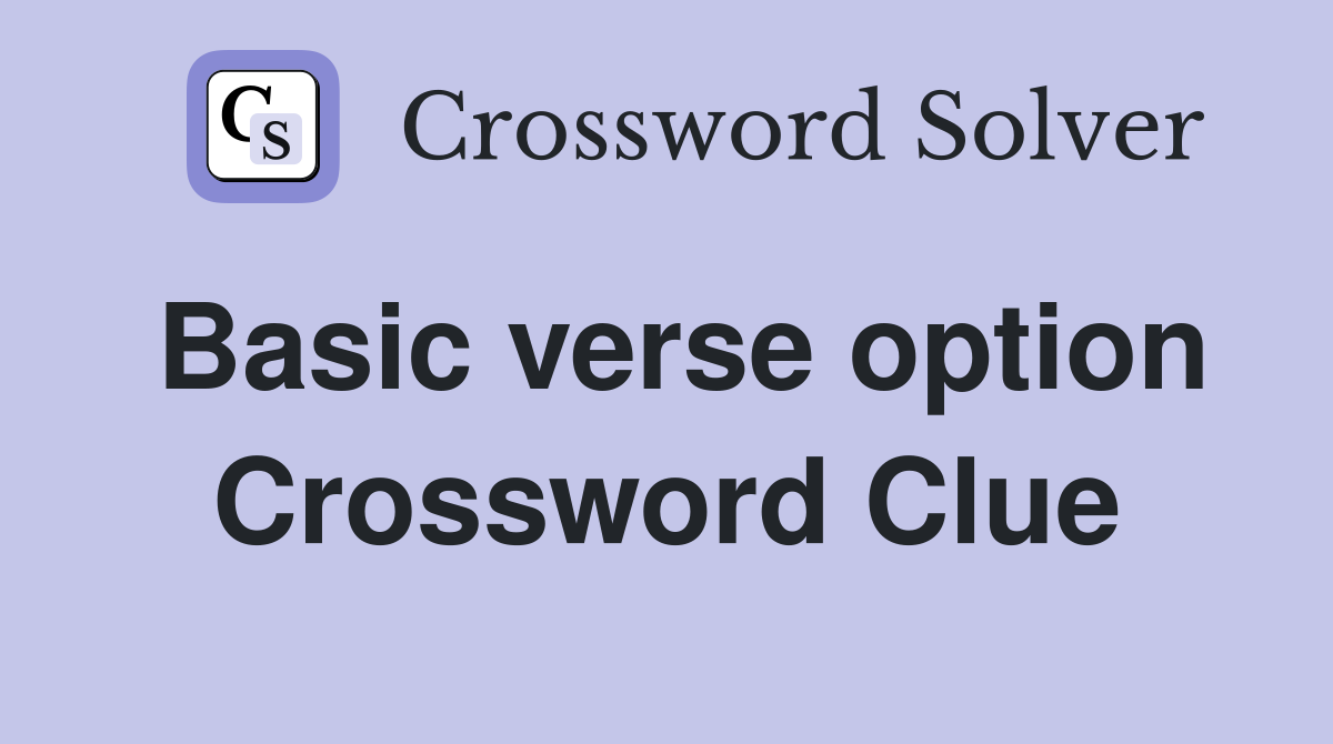 Basic verse option Crossword Clue