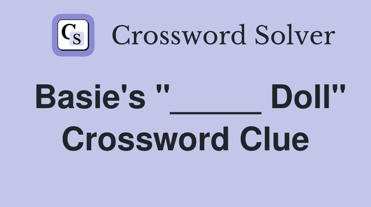 Basie's "_____ Doll" Crossword Clue