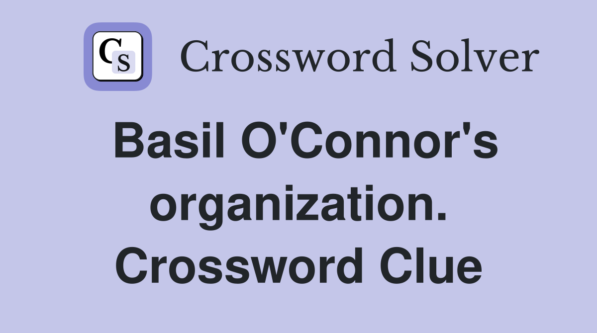 Basil O'Connor's organization. Crossword Clue