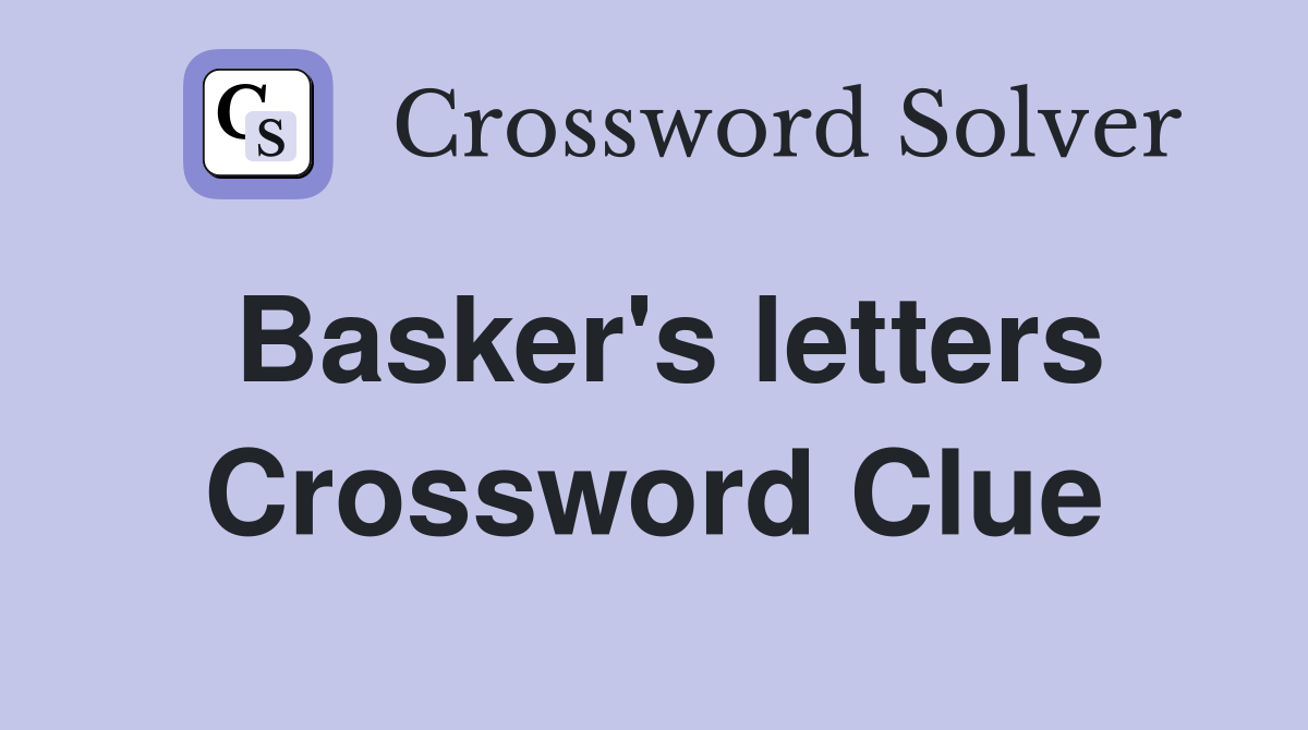 Basker's letters Crossword Clue
