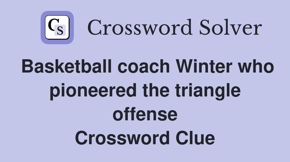 Basketball coach Winter who pioneered the triangle offense Crossword Clue