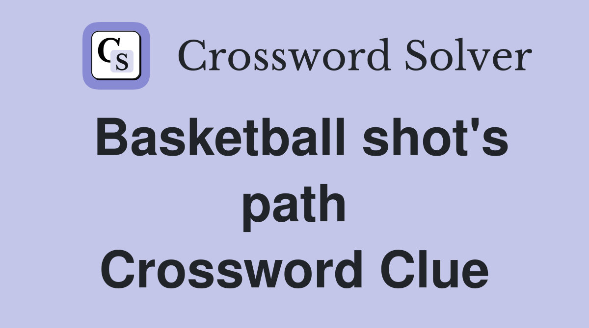 Basketball shot's path Crossword Clue