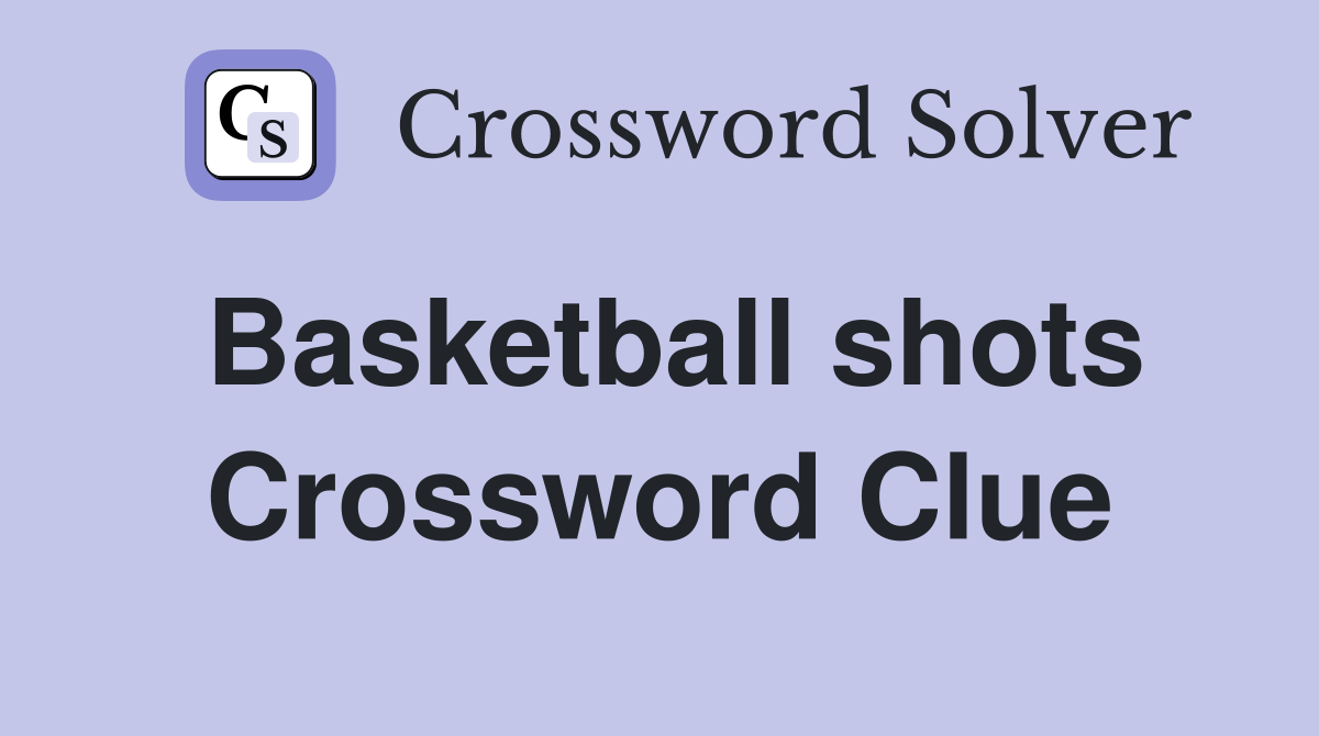 Basketball shots Crossword Clue