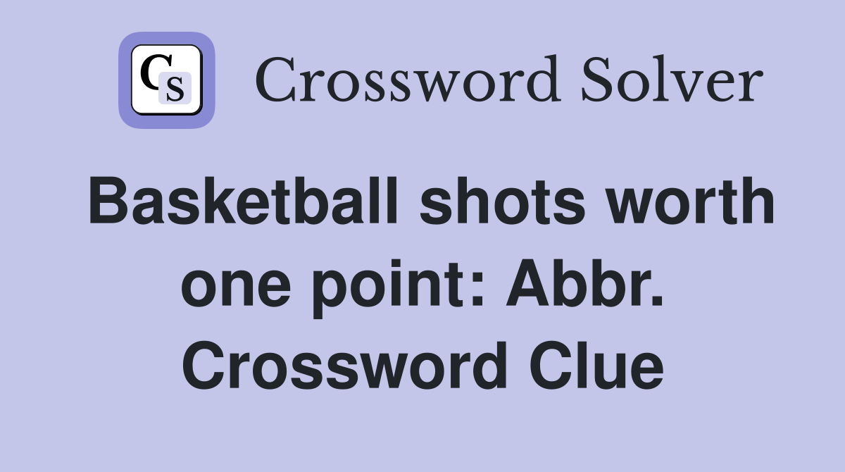 Basketball shots worth one point: Abbr. Crossword Clue