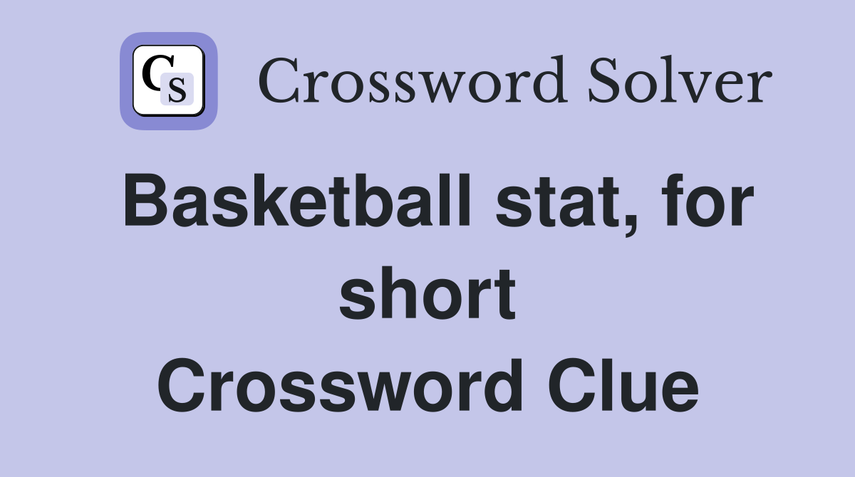 Basketball stat, for short Crossword Clue