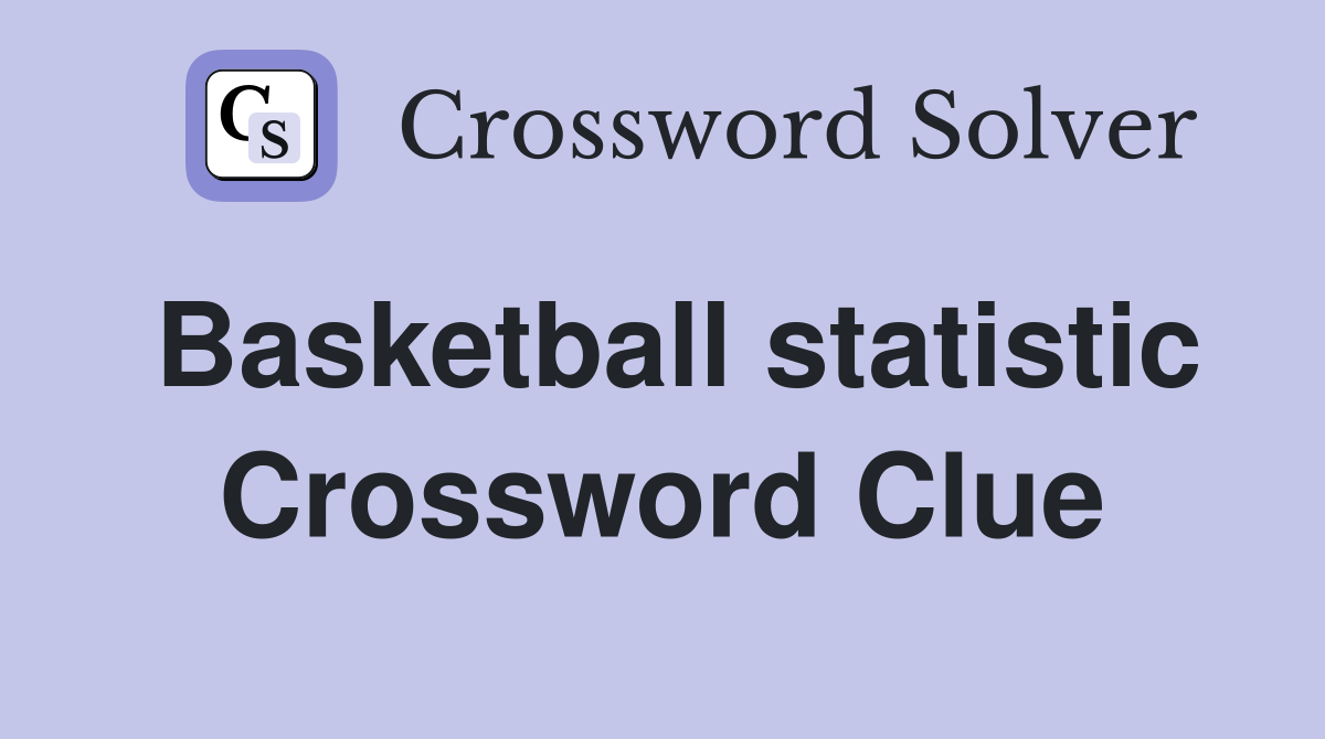 Basketball statistic Crossword Clue