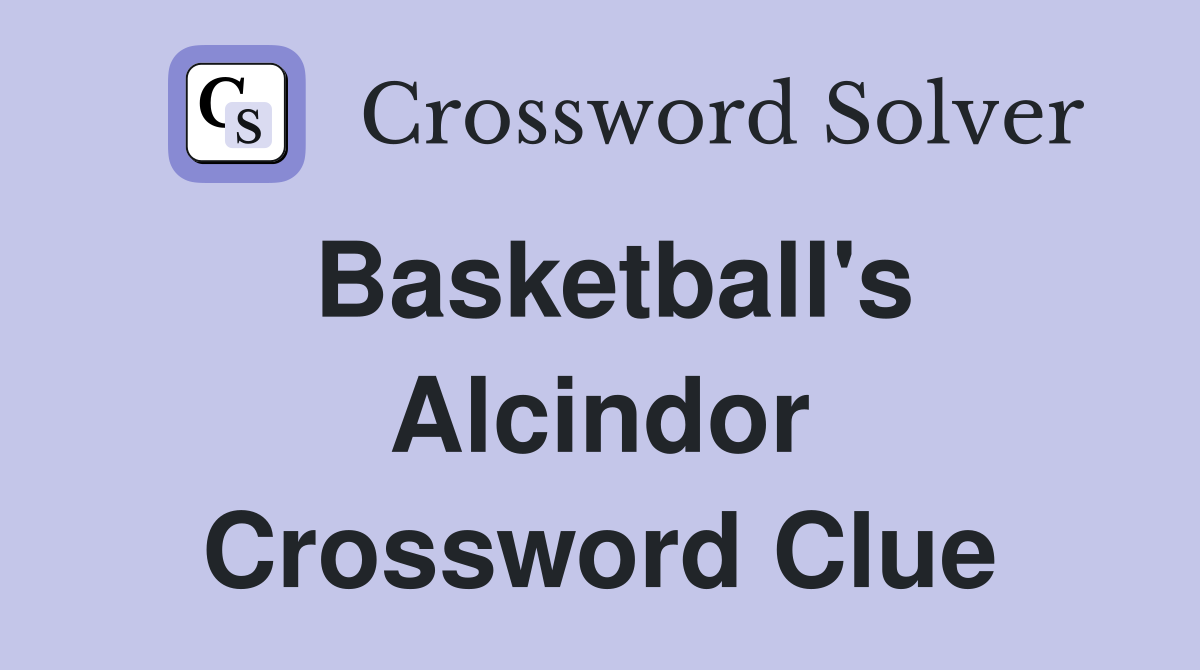 Basketball's Alcindor Crossword Clue