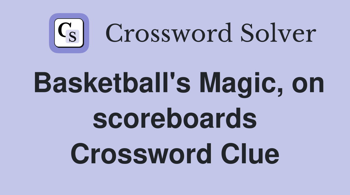 Basketball's Magic, on scoreboards Crossword Clue