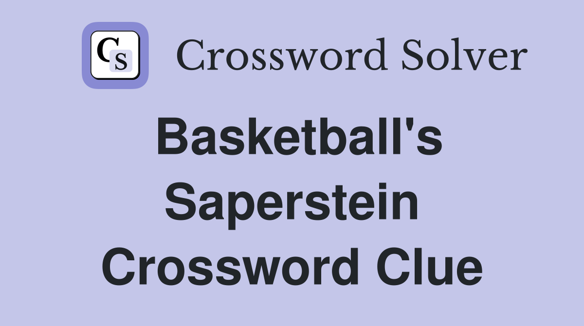 Basketball's Saperstein Crossword Clue