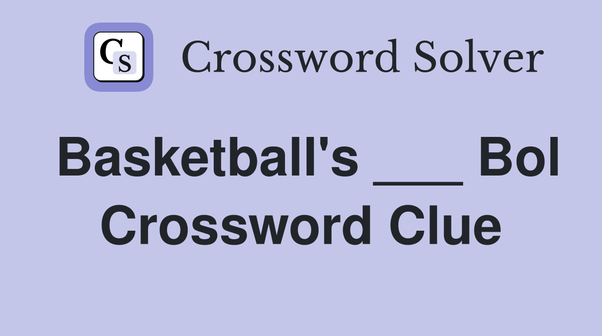 Basketball's ___ Bol Crossword Clue