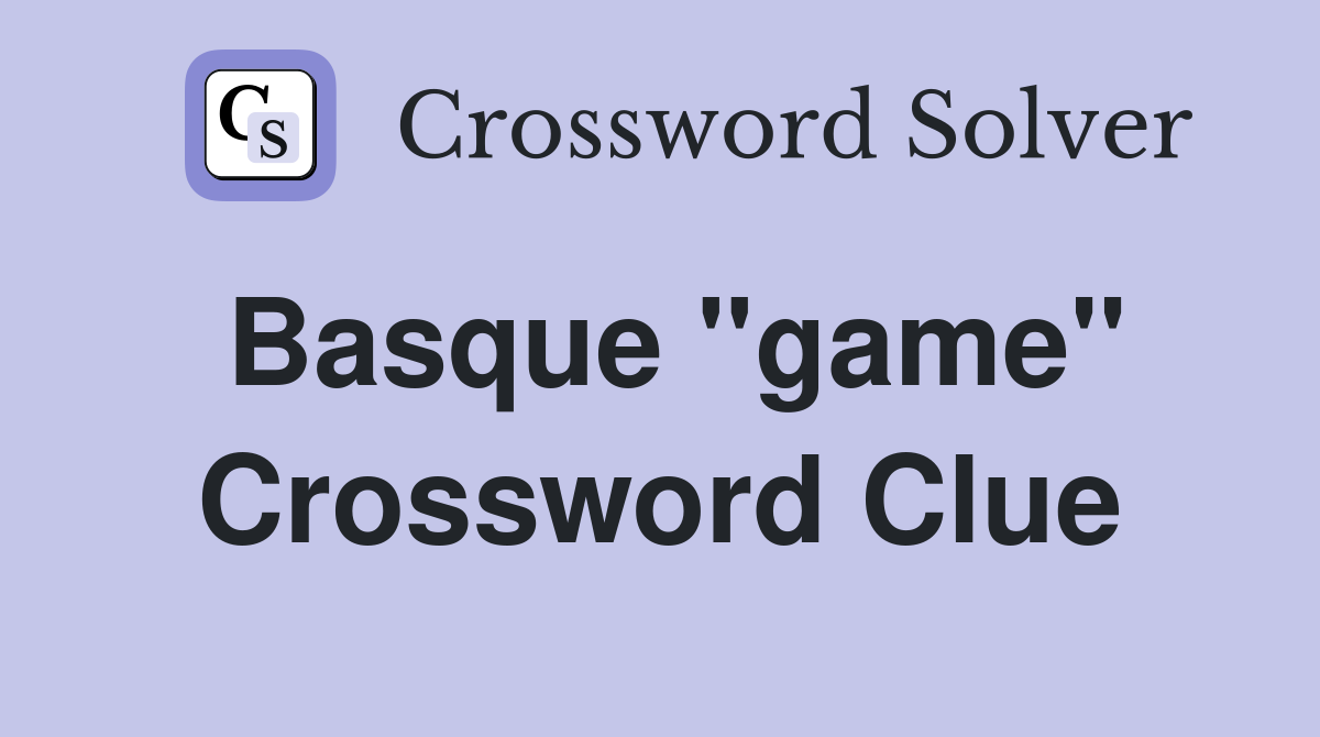 Basque quot game quot Crossword Clue Answers Crossword Solver