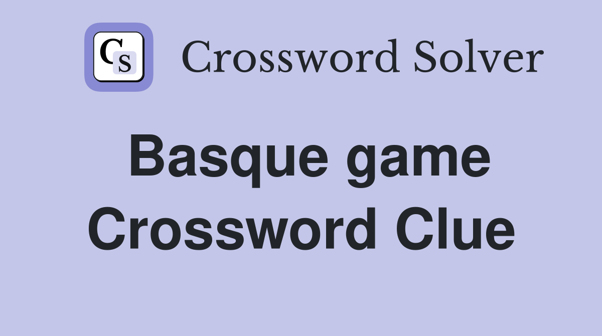 Basque game Crossword Clue