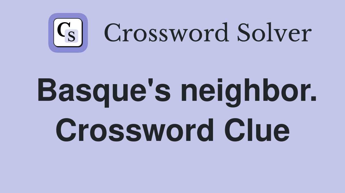 Basque's neighbor. Crossword Clue