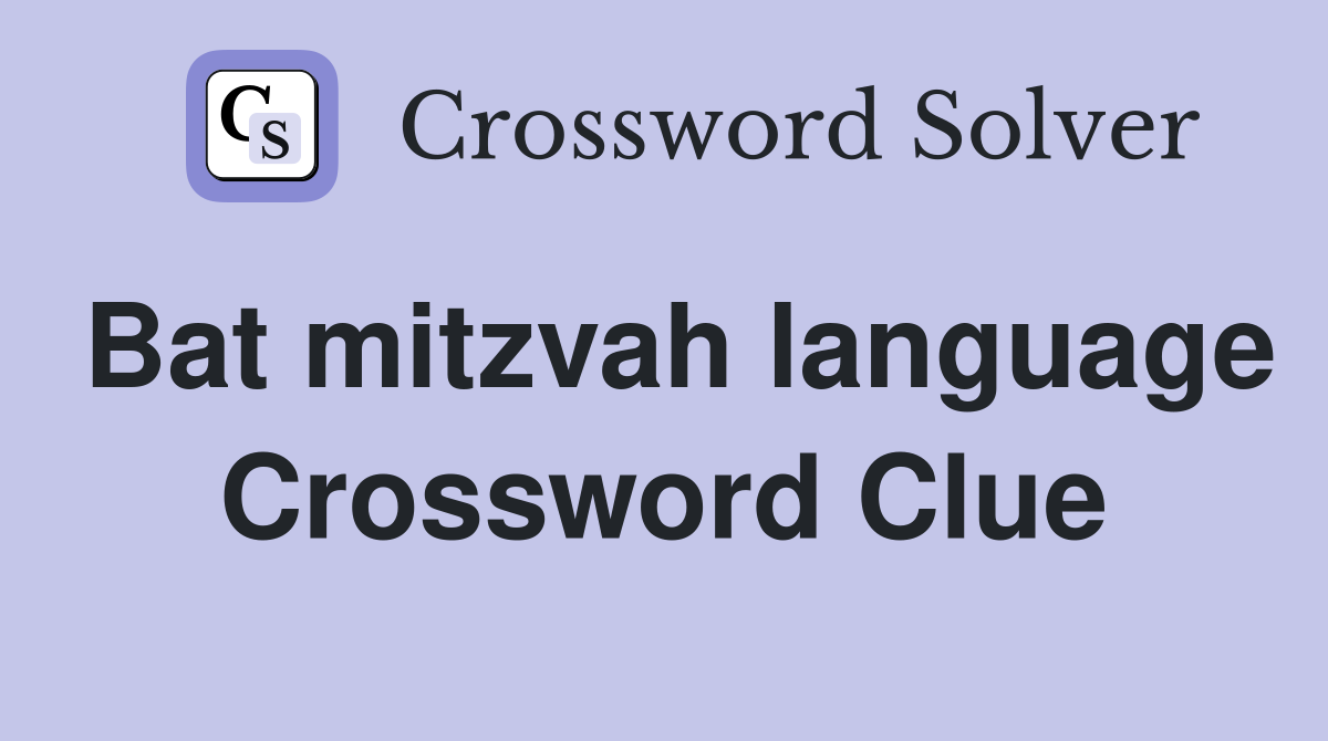 Bat mitzvah language Crossword Clue