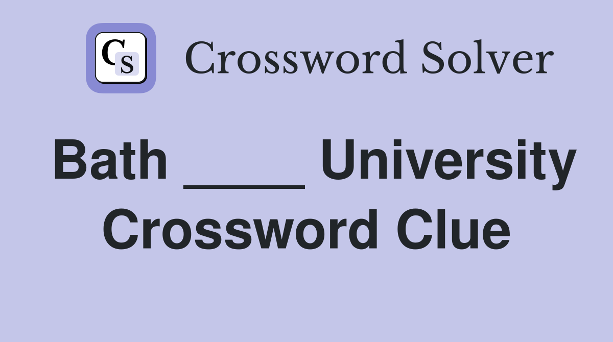Bath ____ University Crossword Clue