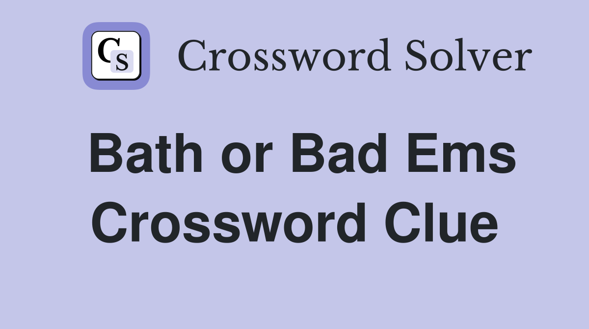 Bath or Bad Ems Crossword Clue