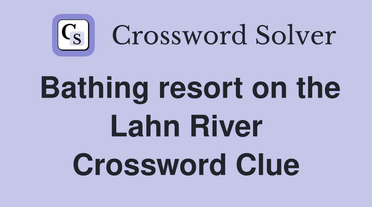 Bathing resort on the Lahn River Crossword Clue