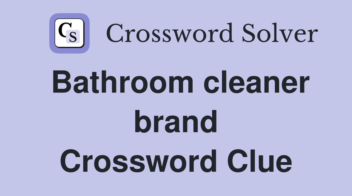 Bathroom cleaner brand Crossword Clue