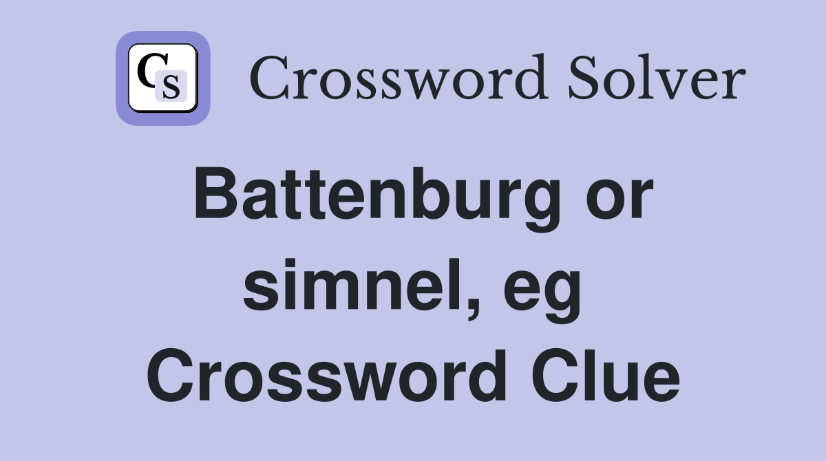 Battenburg or simnel, eg Crossword Clue
