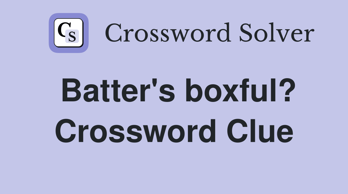 Batter's boxful? Crossword Clue