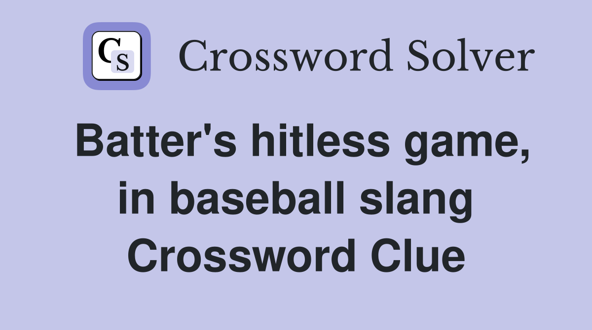Batter's hitless game, in baseball slang Crossword Clue