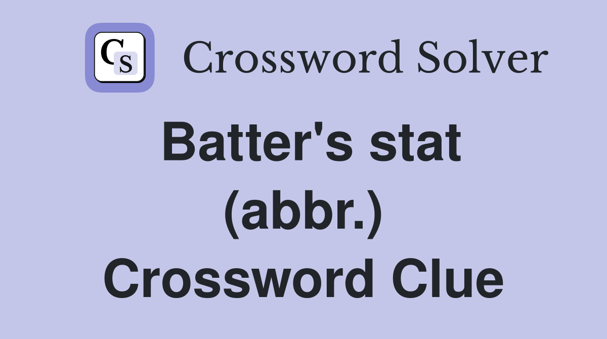 Batter's stat (abbr.) Crossword Clue
