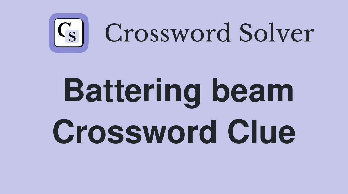 Battering beam Crossword Clue