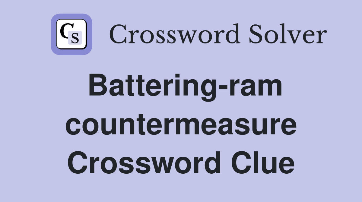 Battering-ram countermeasure Crossword Clue