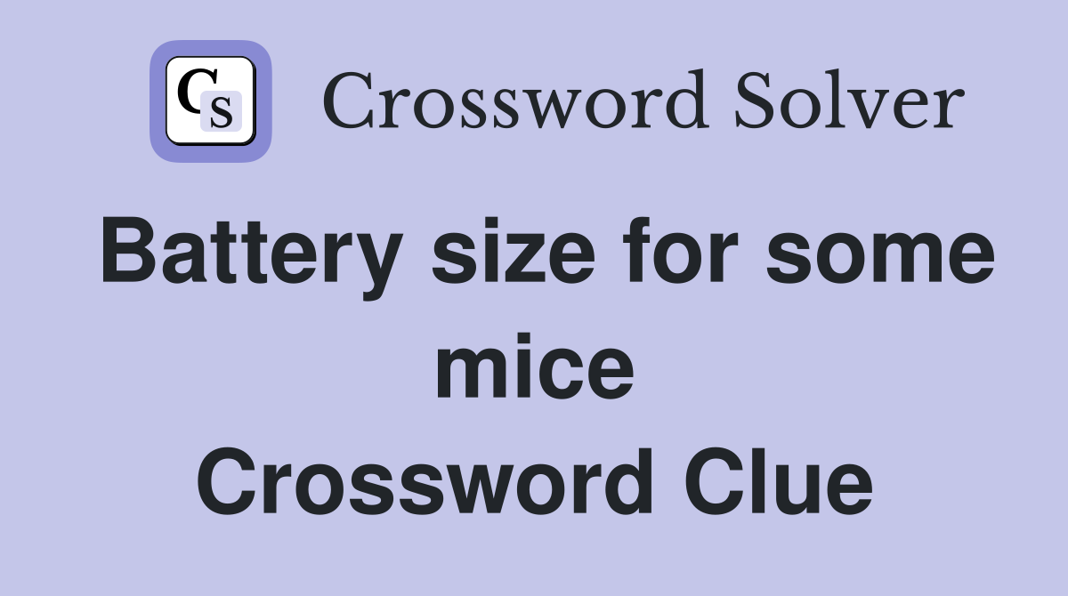 Battery size for some mice Crossword Clue